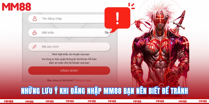 Những lưu ý khi Đăng nhập MM88 bạn nên biết để tránh