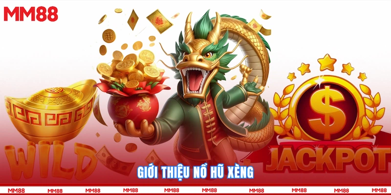Giới thiệu nổ hũ Xèng