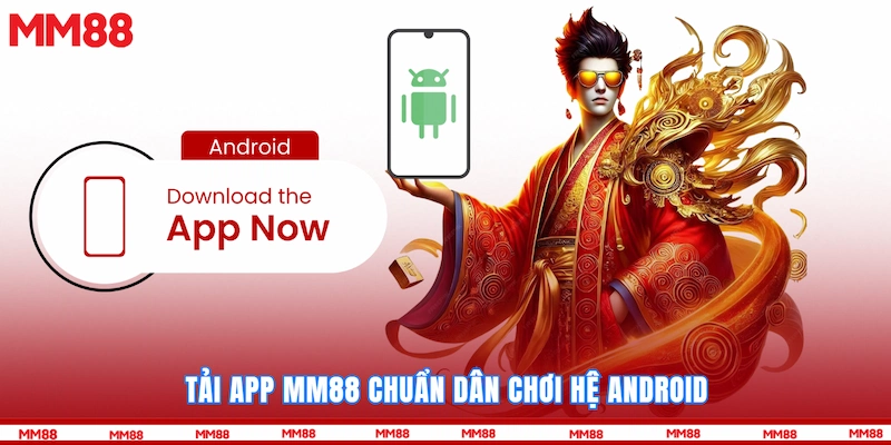 Tải app MM88 chuẩn dân chơi hệ Android
